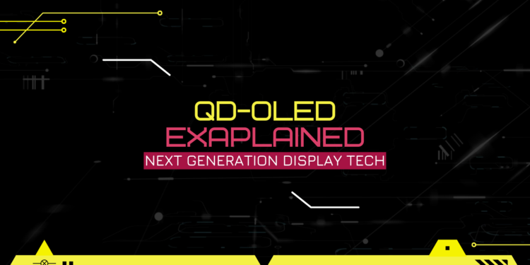 QD-OLED Technology: Next-Generation Display Innovation Explained