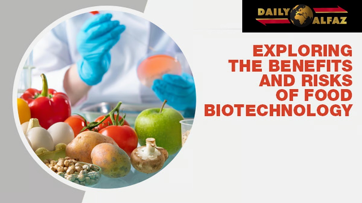 Food biotechnology: benefits and concerns