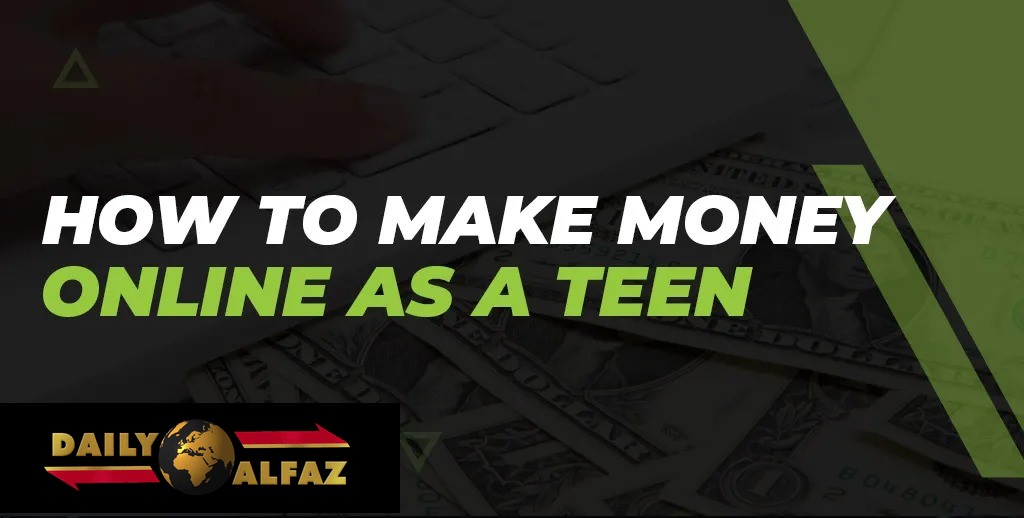 How Can I Earn Money as a Teenager